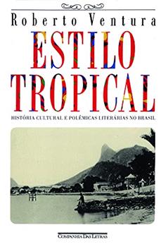 Estilo tropical, do autor Roberto Ventura