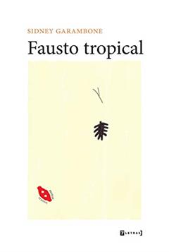 Fausto Tropical, do autor Sidney Garambone