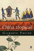 Ler China tropical (Gilberto Freyre), do autor Gilberto Freyre