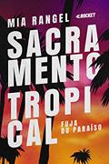 Ler Fuja do Paraíso: Sacramento Tropical livro 1, do autor Mia Rangel Ler Fuja do Paraíso: Sacramento Tropical livro 1, do autor Mia Rangel