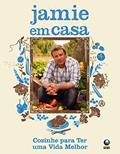 Ler Jamie em casa: Cozinhe para ter uma vida melhor, do autor Jamie Oliver Ler Jamie em casa: Cozinhe para ter uma vida melhor, do autor Jamie Oliver