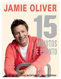 Ler 15 minutos e pronto: Refeições deliciosas, nutritivas e... muito rápidas!, do autor Jamie Oliver Ler 15 minutos e pronto: Refeições deliciosas, nutritivas e... muito rápidas!, do autor Jamie Oliver