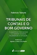 Ler Tribunais de Contas e o Bom Governo - 2021, do autor Fabricio Tanure