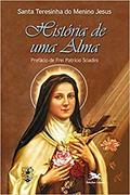 Ler História de uma alma: Manuscritos autobiográficos, do autor Santa Teresa do Menino Jesus
