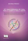 Ler EFT. Uma Promessa de Cura Para o Corpo e Para a Mente, do autor Silvana Prado Ler EFT. Uma Promessa de Cura Para o Corpo e Para a Mente, do autor Silvana Prado