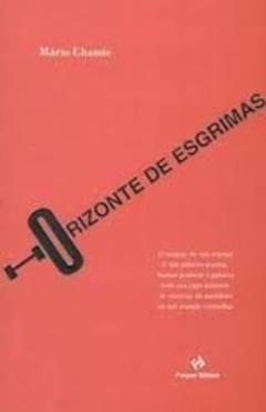 Horizonte de Esgrimas, do autor Mário Chamie