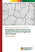 Ler Diagnóstico dos impactos da seca no Perímetro Irrigado de São Gonçalo: São Gonçalo-PB, do autor Semirames Silva; Francisco Lopes; Eliezer Siqueira Ler Diagnóstico dos impactos da seca no Perímetro Irrigado de São Gonçalo: São Gonçalo-PB, do autor Semirames Silva; Francisco Lopes; Eliezer Siqueira