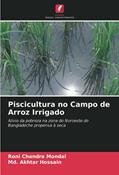 Ler Piscicultura no Campo de Arroz Irrigado: Alívio da pobreza na zona do Noroeste do Bangladeche propensa à seca, do autor Roni Chandra Mondal; Md. Akhtar Hossain Ler Piscicultura no Campo de Arroz Irrigado: Alívio da pobreza na zona do Noroeste do Bangladeche propensa à seca, do autor Roni Chandra Mondal; Md. Akhtar Hossain