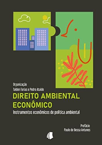 Ler Direito Ambiental Econômico, do autor Talden Farias; Pedro Ataíde