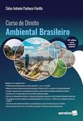 Ler Curso de Direito Ambiental Brasileiro - 22ª edição 2022, do autor Celso Antônio Pacheco Fiorillo