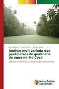 Ler Análise multivariada dos parâmetros de qualidade de água no Rio Cocó: Estudo e identificação de fontes poluidoras, do autor Souza Danilo; Studart Ticiana; Luna Renata