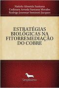Ler ESTRATÉGIAS BIOLÓGICAS NA FITORREMEDIAÇÃO DO COBRE, do autor Natielo Almeida Santana Ler ESTRATÉGIAS BIOLÓGICAS NA FITORREMEDIAÇÃO DO COBRE, do autor Natielo Almeida Santana