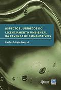 Ler Aspectos jurídicos do licenciamento ambiental da revenda de combustíveis, do autor Carlos Sérgio Gurgel Ler Aspectos jurídicos do licenciamento ambiental da revenda de combustíveis, do autor Carlos Sérgio Gurgel