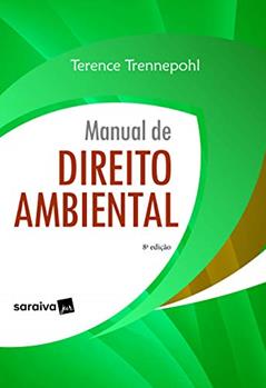 Manual de Direito Ambiental - 8ª edição de 2020, do autor Terence Dornelles Trennepohl
