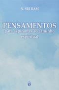 Ler Pensamentos Para Aspirantes ao Caminho Espiritual, do autor N. Sri Ram Ler Pensamentos Para Aspirantes ao Caminho Espiritual, do autor N. Sri Ram