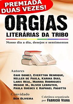Orgias Literárias da Tribo - Coletânea LGBT: Nosso dia a dia, desejos e sentimentos, do autor Fabricio Viana