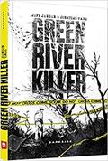 Ler Green River Killer: A Longa Caçada a um Psicopata, do autor Jeff Jensen; Jonathan Case; Nate Piekos