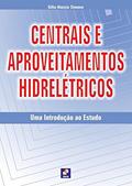 Ler Centrais e aproveitamentos hidrelétricos: Uma introdução ao estudo, do autor Gilio Aluísio Simone