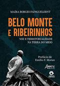 Ler BELO MONTE E RIBEIRINHOS: VOZ E TERRITORIALIDADE NA TERRA DO MEIO, do autor Maíra Borges Fainguelernt Ler BELO MONTE E RIBEIRINHOS: VOZ E TERRITORIALIDADE NA TERRA DO MEIO, do autor Maíra Borges Fainguelernt