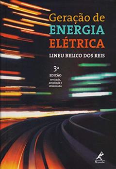 Geração de energia elétrica, do autor Lineu Belico dos Reis