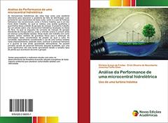 Análise da Performance de uma microcentral hidrelétrica: Uso de uma turbina Indalma, do autor Elcilane Araújo de Freitas; Erick Oliveira do Nascimento; Josecley Fialho Góes