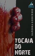 Ler Tocaia do Norte, do autor Sandra Godinho
