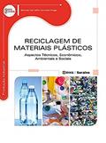 Ler Reciclagem de materiais plásticos: Aspectos técnicos, econômicos, ambientais e sociais, do autor Simone Carvalho Levorato Fraga