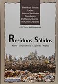 Ler Resíduos Sólidos - Lixões, Aterros Sanitários , Reciclagem, Do Meio Ambiente E Do Crime Ambiental, do autor J. B. Torres de Albuquerque Ler Resíduos Sólidos - Lixões, Aterros Sanitários , Reciclagem, Do Meio Ambiente E Do Crime Ambiental, do autor J. B. Torres de Albuquerque