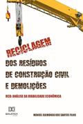 Ler Reciclagem dos Resíduos de Construção Civil e Demolições - RCD: análise da viabilidade econômica, do autor Manoel Raimundo dos Santos Filho Ler Reciclagem dos Resíduos de Construção Civil e Demolições - RCD: análise da viabilidade econômica, do autor Manoel Raimundo dos Santos Filho