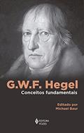 Ler G. W. F. Hegel: Conceitos fundamentais, do autor Michael Baur Ler G. W. F. Hegel: Conceitos fundamentais, do autor Michael Baur