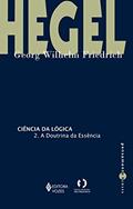 Ler Ciência da lógica - 2: A doutrina da essência, do autor Georg Wilhelm Friedrich Hegel Ler Ciência da lógica - 2: A doutrina da essência, do autor Georg Wilhelm Friedrich Hegel