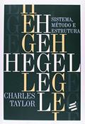 Ler Hegel - Sistema, Método e Estrutura, do autor Charles Taylor Ler Hegel - Sistema, Método e Estrutura, do autor Charles Taylor
