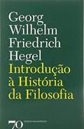 Ler Introdução à História da Filosofia, do autor Georg Wilhelm Friedrich Hegel