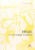 Ler Hegel e a sociedade moderna, do autor Charles Taylor
