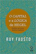 Ler O capital e a Lógica de Hegel: Dialética marxiana, dialética hegeliana, do autor Ruy Fausto