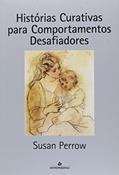 Ler Histórias Curativas Para Comportamentos, do autor SUSAN PERROW