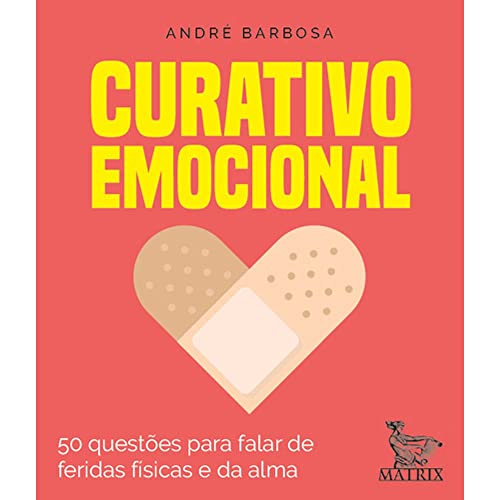 Ler Curativo emocional: 50 questões para falar das feridas físicas e da alma, do autor André Barbosa