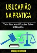 Ler Usucapião na prática: Tudo Que Você Precisa Saber a Respeito! (Topografia Cadastral), do autor Adenilson Giovanini Ler Usucapião na prática: Tudo Que Você Precisa Saber a Respeito! (Topografia Cadastral), do autor Adenilson Giovanini