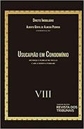 Ler Direito Imobiliário - Usucapião em Condomínio - Volume 8, do autor Alberto Gentil Almeida Pedroso; Henrique Ferraz Correâ De Mello; Carla modina Ferrari