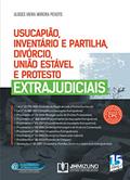 Ler Usucapião, Inventário e Partilha, Divórcio, União Estável e Protesto Extrajudiciais, do autor Ulisses Vieira Moreira Peixoto Ler Usucapião, Inventário e Partilha, Divórcio, União Estável e Protesto Extrajudiciais, do autor Ulisses Vieira Moreira Peixoto
