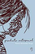 Ler Produto Artesanal, do autor Paloma Bernardino Braga