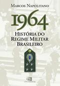 Ler 1964: história do regime militar brasileiro, do autor Marcos Napolitano