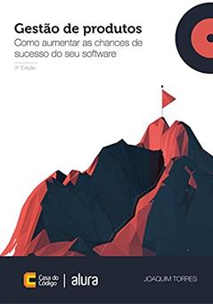 Gestão de produtos de software: Como aumentar as chances de sucesso do seu software, do autor Joaquim Torres