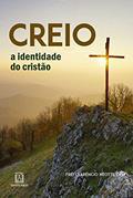Ler Creio: a Identidade do Cristão, do autor OFM Frei Clarêncio Neotti