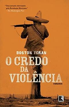 O credo da violência, do autor Boston Teran