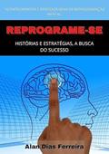 Ler Reprograme-Se, do autor Alan Dias Ferreira Ler Reprograme-Se, do autor Alan Dias Ferreira