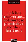 Ler Os Efeitos Transversais da Colaboração Premiada e do Acordo de Leniência, do autor Renee do Ó Souza Ler Os Efeitos Transversais da Colaboração Premiada e do Acordo de Leniência, do autor Renee do Ó Souza