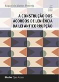 Ler A Construção dos Acordos de Leniência da lei Anticorrupção, do autor Raquel de Mattos Pimenta Ler A Construção dos Acordos de Leniência da lei Anticorrupção, do autor Raquel de Mattos Pimenta