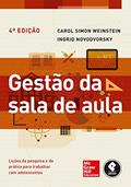 Ler Gestão da Sala de Aula: Lições da Pesquisa e da Prática para Trabalhar com Adolescentes, do autor Carol Simon Weinstein; Ingrid Novodvorsky
