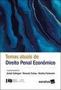 Ler Temas Atuais de Direito Penal Econômico - Série Idp - 1ª edição 2022, do autor Andre Calegari; Marilia Fontenele; Marcelo Turbay